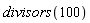 divisors(100)