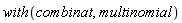 with(combinat, multinomial)
