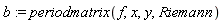 b := periodmatrix(f, x, y, Riemann)