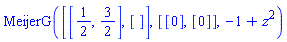 MeijerG([[1/2, 3/2], []], [[0], [0]], -1+z^2)