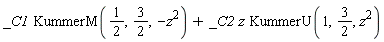 _C1*KummerM(1/2, 3/2, -z^2)+_C2*z*KummerU(1, 3/2, z^2)