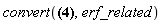 convert(_C1*HermiteH(-1, z)+_C2*HermiteH(1, -z), erf_related)