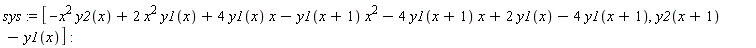 sys := [-x^2*y2(x)+2*x^2*y1(x)+4*y1(x)*x-y1(x+1)*x^2-4*y1(x+1)*x+2*y1(x)-4*y1(x+1), y2(x+1)-y1(x)]