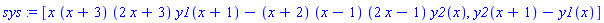 sys := [x*(x+3)*(2*x+3)*y1(x+1)-(x+2)*(x-1)*(2*x-1)*y2(x), y2(x+1)-y1(x)]