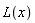 L(x)
