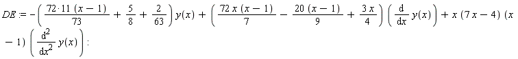 DE := -((1/73)*(72*11)*(x-1)+5/8+2/63)*y(x)+(72*x*(x-1)*(1/7)-(1/9)*(20*(x-1))+3*x*(1/4))*(diff(y(x), x))+x*(7*x-4)*(x-1)*(diff(y(x), x, x))