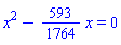 x^2-(593/1764)*x = 0