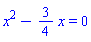 x^2-(3/4)*x = 0