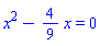 x^2-(4/9)*x = 0