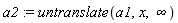 a2 := untranslate(a1, x, infinity)