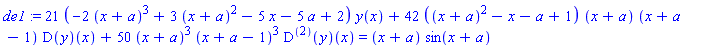 de1 := 21*(-2*(x+a)^3+3*(x+a)^2-5*x-5*a+2)*y(x)+42*((x+a)^2-x-a+1)*(x+a)*(x+a-1)*(D(y))(x)+50*(x+a)^3*(x+a-1)^3*((D@@2)(y))(x) = (x+a)*sin(x+a)