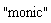 "monic"