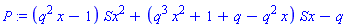P := (q^2*x-1)*Sx^2+(q^3*x^2+1+q-q^2*x)*Sx-q