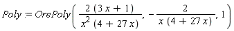 Poly := OrePoly((2*(3*x+1))/(x^2*(4+27*x)), -2/(x*(4+27*x)), 1)