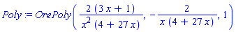 Poly := OrePoly(2*(3*x+1)/(x^2*(4+27*x)), -2/(x*(4+27*x)), 1)