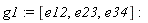 g1 := [e12, e23, e34]