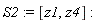S2 := [z1, z4]