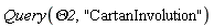 Query(Theta2, "CartanInvolution")