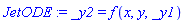 JetODE := _y2 = f(x, y, _y1)