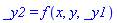 _y2 = f(x, y, _y1)