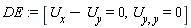 DE := [U[x]-U[y] = 0, U[y, y] = 0]