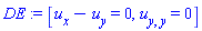 [diff(u(x, y), x)-(diff(u(x, y), y)) = 0, diff(diff(u(x, y), y), y) = 0]