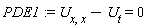 PDE1 := U[x, x]-U[t] = 0