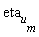 eta[u[m]]