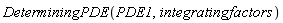 DeterminingPDE(PDE1, integratingfactors)