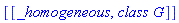[[_homogeneous, `class G`]]