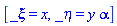 [_xi = x, _eta = y*alpha]