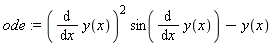 ode := (diff(y(x), x))^2*sin(diff(y(x), x))-y(x)