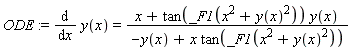 ODE := diff(y(x), x) = (x+tan(_F1(x^2+y(x)^2))*y(x))/(-y(x)+x*tan(_F1(x^2+y(x)^2)))