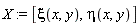 X := [xi(x, y), eta(x, y)]