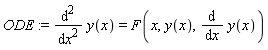 ODE := diff(y(x), x, x) = F(x, y(x), diff(y(x), x))