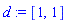 d := [1, 1]