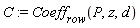 C := Coeff[row](P, z, d)