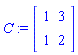 C := Matrix([[1, 3], [1, 2]])