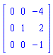 Matrix([[0, 0, -4], [0, 1, 2], [0, 0, -1]])