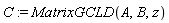 C := MatrixGCLD(A, B, z)