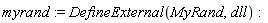 myrand := DefineExternal(MyRand, dll)