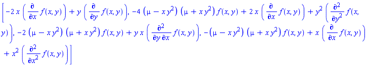 [-2*x*(diff(f(x, y), x))+y*(diff(f(x, y), y)), -4*(mu-x*y^2)*(mu+x*y^2)*f(x, y)+2*x*(diff(f(x, y), x))+y^2*(diff(f(x, y), `$`(y, 2))), -2*(mu-x*y^2)*(mu+x*y^2)*f(x, y)+y*x*(diff(f(x, y), x, y)), -(mu-x*y^2)*(mu+x*y^2)*f(x, y)+x*(diff(f(x, y), x))+x^2*(diff(f(x, y), `$`(x, 2)))]