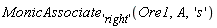 MonicAssociate['right'](Ore1, A, 's')