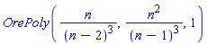 OrePoly(n/(n-2)^3, n^2/(n-1)^3, 1)