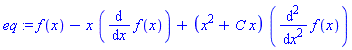 eq := f(x)-x*(diff(f(x), x))+(x^2+C*x)*(diff(f(x), `$`(x, 2)))