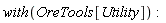 with(OreTools[Utility])
