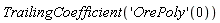 TrailingCoefficient(('OrePoly')(0))