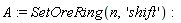 A := SetOreRing(n, 'shift')