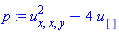 p := u[x, x, y]^2-4*u[]