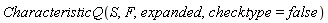 CharacteristicQ(S, F, expanded, checktype = false)